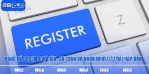 Đăng Ký 88CLB Đơn Giản, An Toàn Và Nhận Nhiều Ưu Đãi Hấp Dẫn