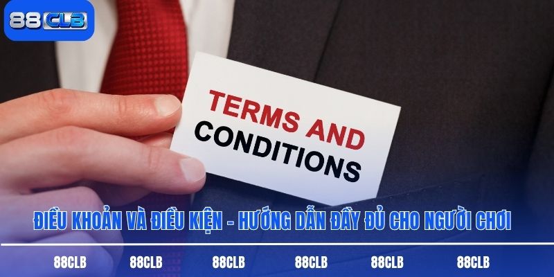 Điều Khoản Và Điều Kiện – Hướng Dẫn Đầy Đủ Cho Người Chơi