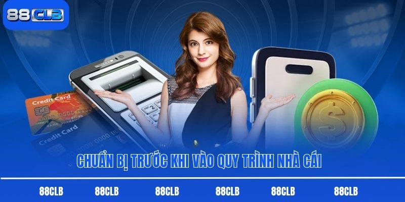 Chuẩn bị trước khi vào quy trình nhà cái