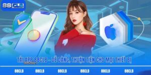 Tải App 88CLB - Dễ Dàng, Thuận Tiện Cho Mọi Thiết Bị